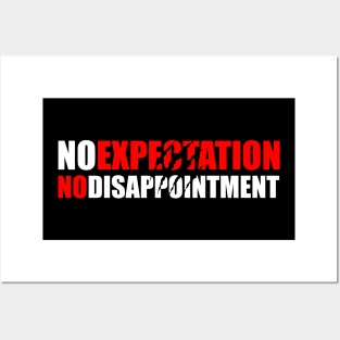 No Expectation No Disappointment Posters and Art